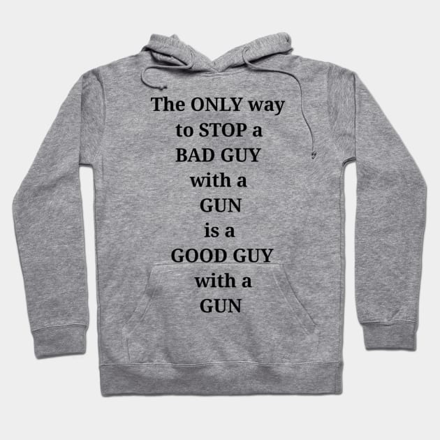 2nd Amendment How to stop a bad guy Hoodie by disposable762